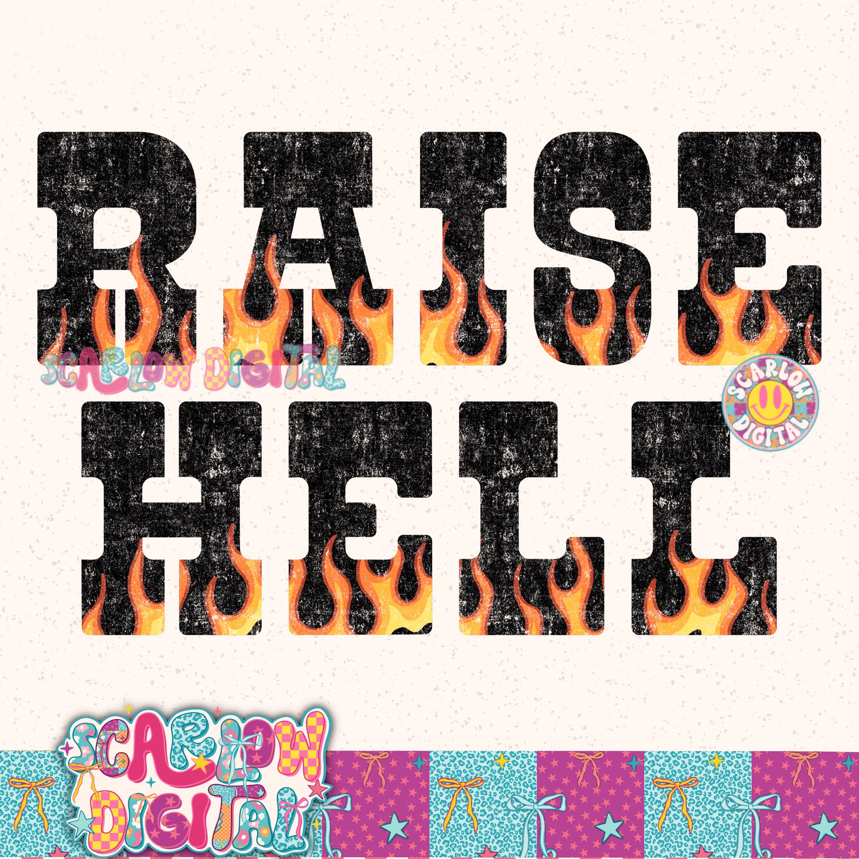 Rebellious Lettering Raise Hell PNG, Distressed Bold Lettering With Flame Graphics and ...
