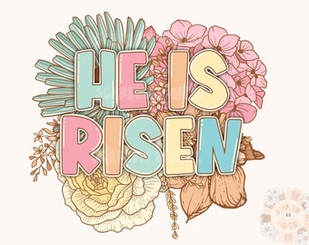 He is Risen PNG-Easter Sublimation Digital Design Download-christian png, bible verse png, christian easter png, spring florals png designs