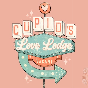以下が含まれることがあります： 青と白のカラーリングで「Cupid's Love Lodge」と書かれた、ビンテージスタイルのモーテルの看板。看板の上には赤いハートがあり、右を指すネオンの矢印には「Vacant」の文字が書かれている。