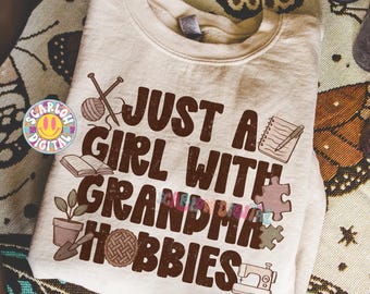 Just a Girl With Grandma Hobbies PNG Digital Design