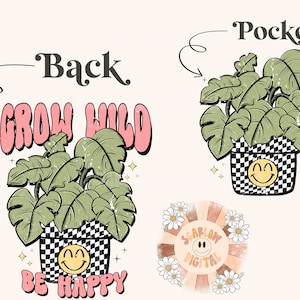 May include: A digital design featuring a potted plant with green leaves and a chequered pot with a smiley face. The text "Grow Wild" is in pink letters and the text "Be Happy" is in pink letters. The design is perfect for a t-shirt, tote bag, or other apparel.