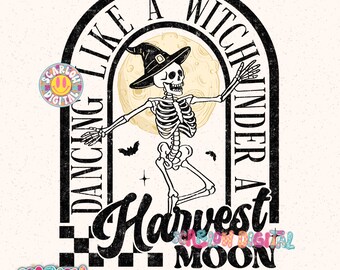 Dancing Like a Witch Under a Harvest Moon PNG Digital Design, Halloween png, witch png, witchcraft png, skeleton png, full moon png, trendy