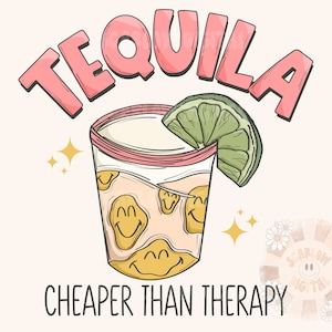 Cheaper Than Therapy PNG-Tequila Sublimation Digital Design Download-drinking png, agave png, cinco de mayo png, summertime png, trippy png
