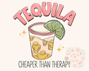 Cheaper Than Therapy PNG-Tequila Sublimation Digital Design Download-drinking png, agave png, cinco de mayo png, summertime png, trippy png