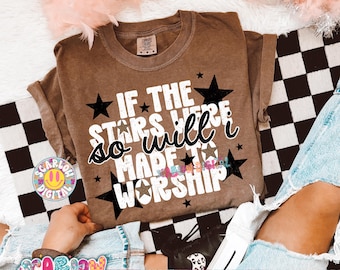 If The Stars Were Made to Worship Then So Will I PNG Digital Design | Christian Retro