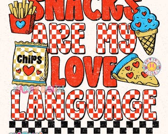 Snacks Are My Love Language Boy Valentine's Day PNG Digital Design