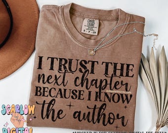 I Trust the Next Chapter Because I Know the Author PNG Digital Design, christian png, religious png, bible verse png, jesus png, prayer png