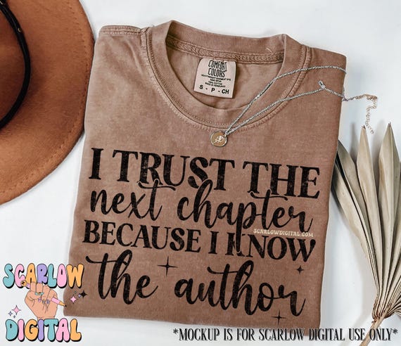 I Trust the Next Chapter Because I Know the Author PNG Digital Design, christian png, religious png, bible verse png, jesus png, prayer png