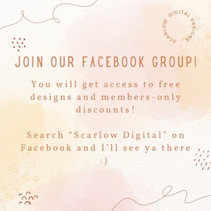 Op de afbeelding: Een aquarel-achtige afbeelding met een perzik- en roze achtergrond. De tekst "JOIN OUR FACEBOOK GROUP!" is in bruine tekst. De tekst "You will get access to free designs and members-only discounts!" is in bruine tekst. De tekst "Search "Scarlow Digital" on Facebook and I'll see ya there :)" is in bruine tekst.