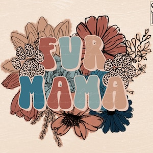 Fur Mama Floral PNG sublimation design download, dog parent png, dog mama png, fur mama png, dog lover png, cat mom png, watercolor png