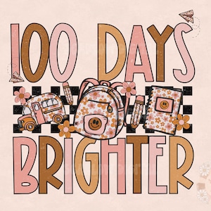May include: A pink and brown graphic design with the text "100 Days Brighter". The design features a school bus, a backpack, and a notebook with floral patterns.