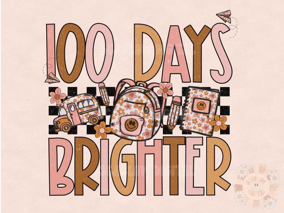 100 Days Brighter PNG-Floral School Girl Sublimation Digital Design Download-100 school days png, girl school png, 100 days sublimation png