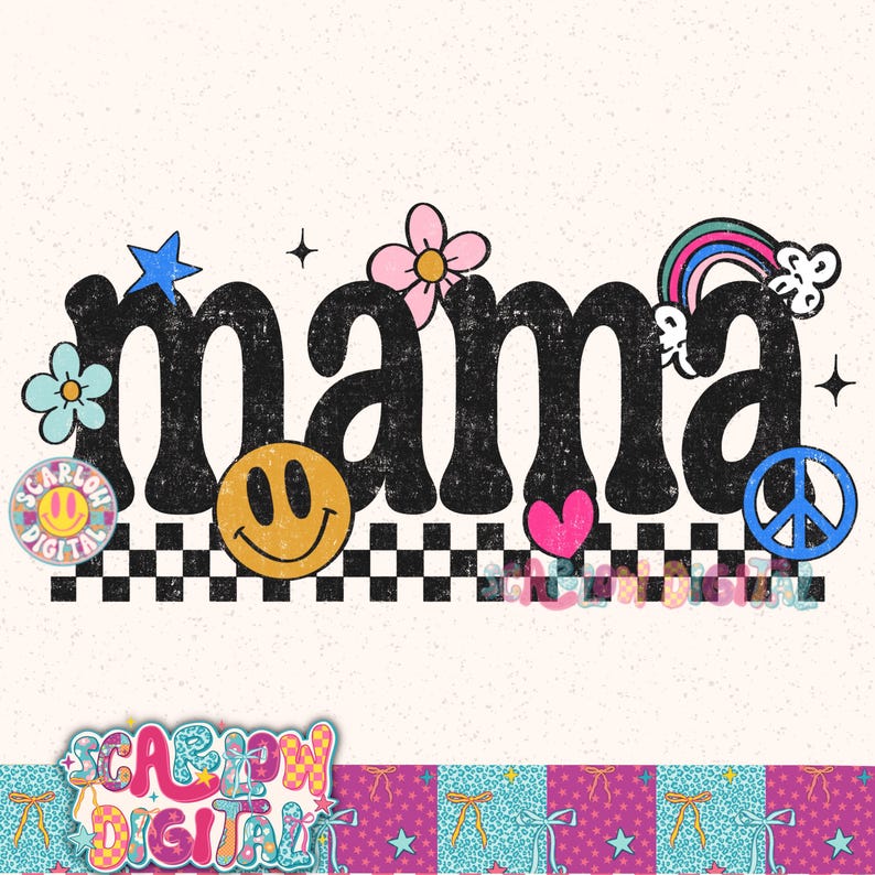 May include: A retro-style graphic with the word "mama" in black, adorned with a blue star, pink flower, rainbow, smiley face, heart, and peace sign. A black and white checkered pattern is below the word.