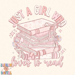 Puede incluir: Ilustraci&oacute;n rosa y blanca de una pila de libros con una cinta rosa y el texto "Just a girl who loves to read".