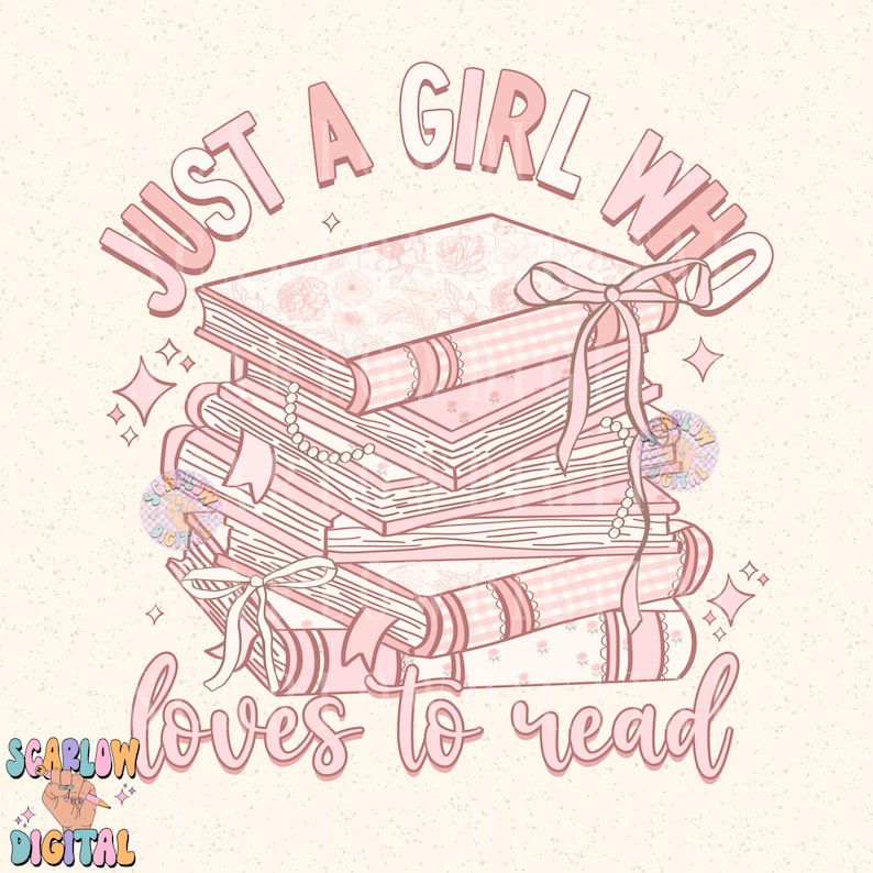 Puede incluir: Ilustraci&oacute;n rosa y blanca de una pila de libros con una cinta rosa y el texto "Just a girl who loves to read".