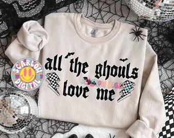 All the Ghouls Love Me PNG Digital Design, checker png, bats png, Halloween png, dark tees png, spooky season png, horror png, trendy png