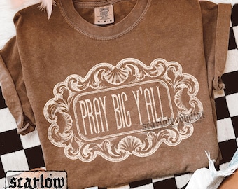 Pray Big Y'all Christian Western PNG Digital Design