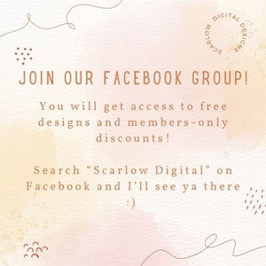 K&ouml;nnte beinhalten: Ein Aquarellhintergrund mit einem Text&uuml;berlagerung, der "JOIN OUR FACEBOOK GROUP! You will get access to free designs and members-only discounts! Search "Scarlow Digital" on Facebook and I'll see ya there :)" lautet.