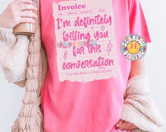 I’m Definitely Billing You for This Conversation PNG, sarcastic invoice design with pink aesthetic lettering, petty humor graphic with sassy