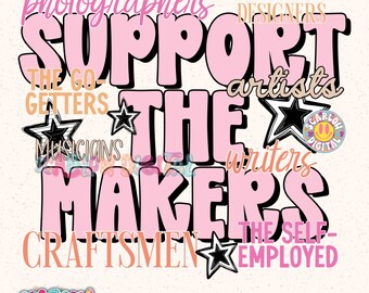 Support The Makers PNG Digital Design Small Business Owner