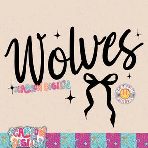 May include: Black script text that reads "Wolves" with a black bow and star accents. The image also includes the text "SCARLOW DIGITAL" in a colorful, playful font, and a smiley face logo.