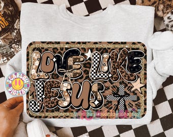 Love Like Jesus PNG, western Christian shirt design with leopard and checkered letters, faith digital download for sublimation t-shirts