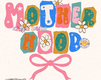 May include: A colorful graphic design with the word "MOTHERHOOD" in a retro font, decorated with stars, flowers, and a pink bow. The design has a vintage, textured look, perfect for apparel or home decor.