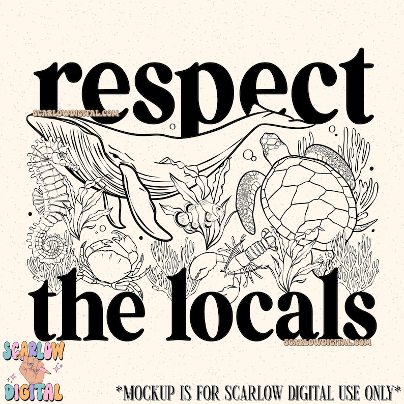 K&ouml;nnte beinhalten: Schwarz-wei&szlig;-Linienzeichnung einer Wal, Schildkr&ouml;te, Seepferdchen, Krabbe und anderer Meeresbewohner mit dem Text "respect the locals" in fetten schwarzen Buchstaben.
