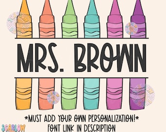 Add Your Own Personalization crayons PNG Digital Design Download, back to school png, teacher png, kid's name png, personalized png designs