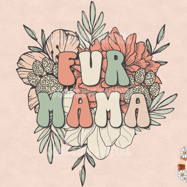 Fur Mama Floral PNG sublimation design download, dog parent png, dog mama png, fur mama png, dog lover png, cat mom png, boho png design