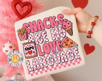 Snacks Are My Love Language Girl's Valentine's Day PNG Digital Design