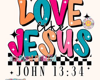 Love Like Jesus PNG Digital Design, colorful christian designs, faith based png, God png, bible verse png, retro christian png, women png