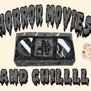 May include: A black and white illustration of a VHS tape with a spooky house on the screen. The text "HORROR MOVIES AND CHILLLLLL" is above the tape and a small daisy with the text "SAPLAN DIGITAL" is on the right side of the image.