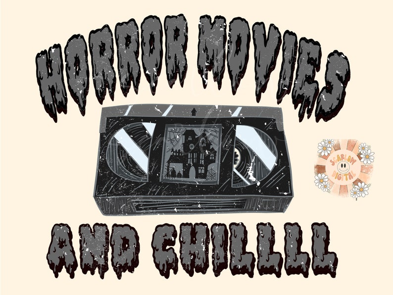 May include: A black and white illustration of a VHS tape with a spooky house on the screen. The text "HORROR MOVIES AND CHILLLLLL" is above the tape and a small daisy with the text "SAPLAN DIGITAL" is on the right side of the image.