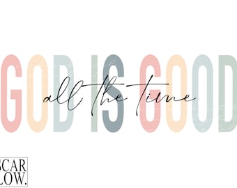 God Is Good All The Time PNG sublimation design download, png for Christian women, boho Christian png, bible verse png, Jesus sublimation