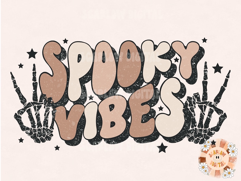May include: A digital illustration of the phrase "Spooky Vibes" in a retro, groovy font with a distressed, vintage look. The text is in shades of brown and beige, with black outlines. Two skeleton hands with peace signs are on either side of the text.
