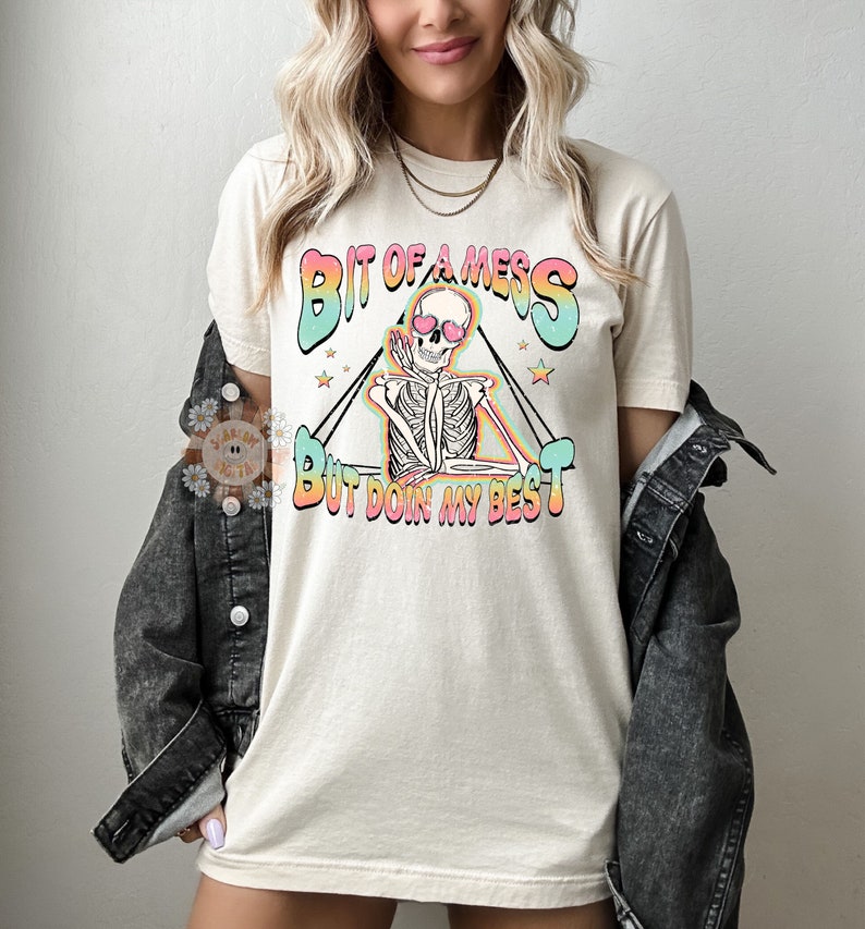 Bit of a Mess But Doin My Best PNG-Skeleton Sublimation Digital Design Download-skull png, rainbow png, adult humor png, funny png, colorful imagen 3