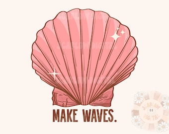 Make Waves PNG-Beachy Sublimation Digital Design Download-vacation png, ocean png, summer vibes png, trendy png, boho png, sea shell png