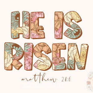 He is Risen PNG-Easter Sublimation Digital Design Download-christian png, bible verse png, christian easter png, spring florals png designs