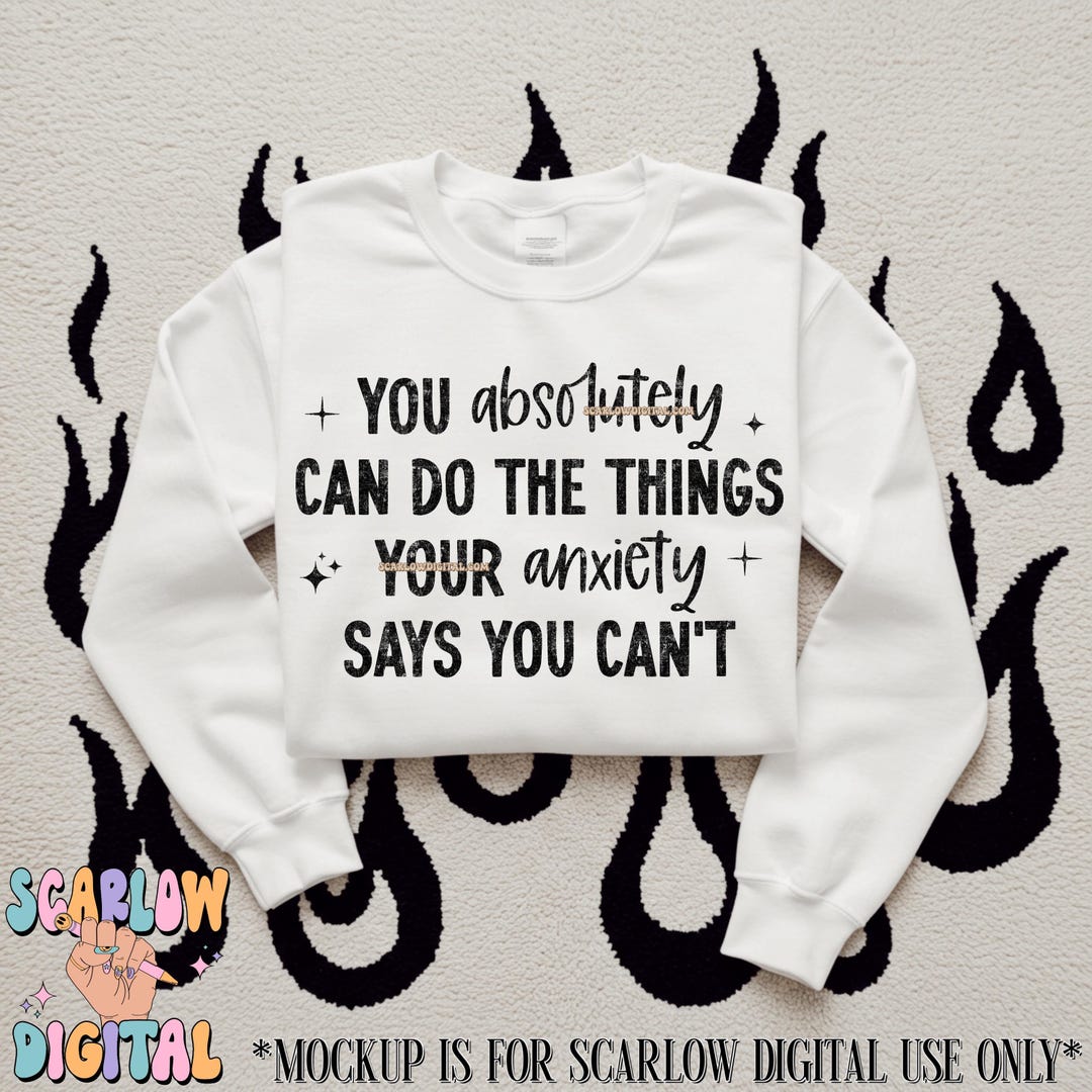 You Can Absolutely Do the Things PNG Digital Design, Anxiety Png ...