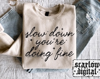 Slow Down You're Doing Fine PNG Digital Design