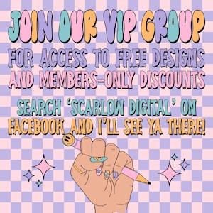 Op de afbeelding: Digitale kunstafbeelding met de tekst "JOIN OUR VIP GROUP" en "FOR ACCESS TO FREE DESIGNS AND MEMBERS-ONLY DISCOUNTS". De afbeelding zegt ook "SEARCH 'SCARLOW DIGITAL' ON FACEBOOK AND I'LL SEE YA THERE!" Een hand houdt een roze potlood vast.