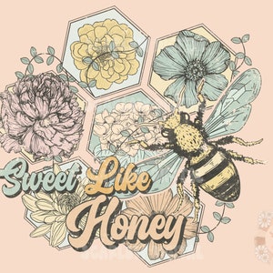 May include: A vintage-style illustration of a bee surrounded by flowers in a honeycomb pattern. The text "Sweet Like Honey" is written in a retro font.