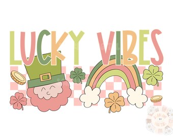 Lucky Vibes PNG-Saint Patrick’s Day Sublimation Digital Design Download-happy st patty day png, leprechaun png, clover png, good luck png