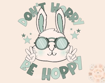 Be Hoppy PNG-Easter Sublimation Digital Design Download-spring png, easter bunny png, carrot png, easter boy png, funny easter PNG Design