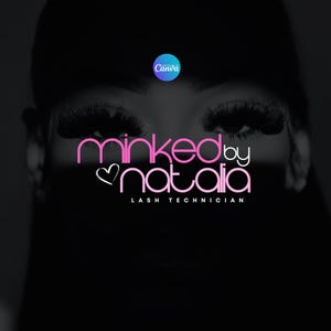 May include: A close-up of a person's eyes with long, dark eyelashes. The image features the text "minked by natalia" in pink and white, with a heart symbol. The words "Lash Technician" are below the name. A Canva logo is in the upper center.