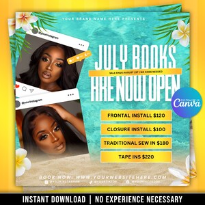 May include: A colourful flyer advertising July bookings for hair extensions. The flyer features a tropical beach scene with palm trees and flowers. The text reads "July Books Are Now Open" and lists prices for different hair extension services, including frontal install, closure install, traditional sew in, and tape ins. The flyer also includes the website address and social media handles.