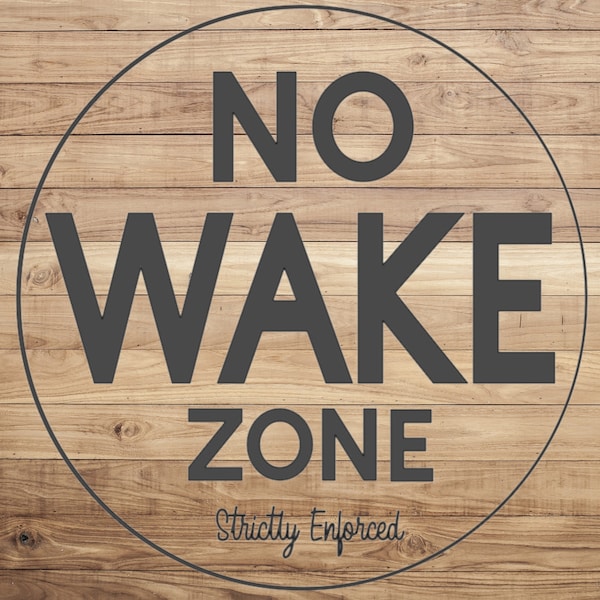 No Wake Zone | Instant Download Svg | No Wake Zone Svg | Lake House Svg |Cabin Phrase Slang | Svg, Dxf, Png | Silhouette| Cricut | Cameo