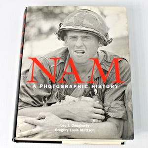 NAM: A Photographic History By Daugherty & Mattson, 2004, Vietnam War, HC/ DJ