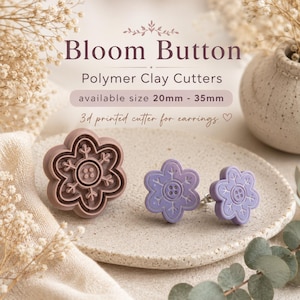 Bloom Button Polymer Clay Cutter | Flower Button Earring Cutter | Floral Clay Cutter | 3D Printed PLA Tool | Stud Earrings 20mm–35mm